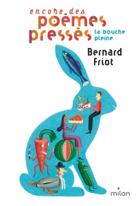 Histoires pressées Tome 6 : La bouche pleine - Friot Bernard