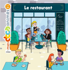 Le restaurant - Ledu Stéphanie ; Frattini Stéphane ; Funck Diego ;