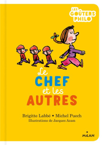 Les chefs et les autres - Labbé Brigitte ; Puech Michel ; Azam Jacques