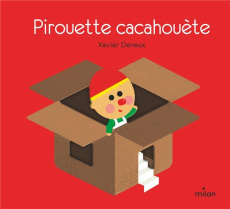 Pirouette cacahouète - Deneux Xavier