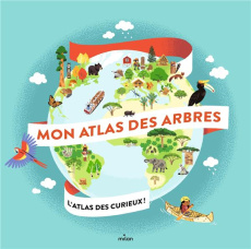 Mon atlas des arbres - Grundmann Emmanuelle ; Masson Marie-Elise ; Paruit