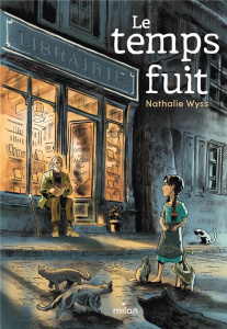 Le temps fuit - Wyss Nathalie ; Beuchot Raphaël