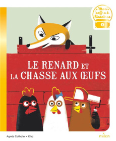 Le renard et la chasse aux oeufs - Cathala Agnès
