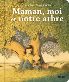 Maman, moi et notre arbre - Rosie Tanya ; Groenink Chuck ; Sebaoun Elisabeth