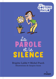 La parole et le silence - Labbé Brigitte ; Puech Michel ; Azam Jacques