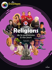 Les religions de la préhistoire à nos jours - Mirza Sandrine ; Douay Stéphane ; Boilève Marianne