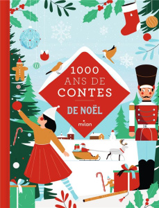 1000 ans de contes de Noël - Gaudrat Marie-Agnès ; Pourcel Eve ; Molas Charlott