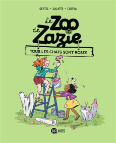 Le zoo de Zazie Tome 4 : Tous les chats sont roses - Oertel Pierre
