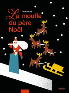 La moufle du père Noël - Miura Taro ; Maeda Yukari ; Honnoré Patrick