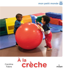 A la crèche - Fabre Caroline ; Blanchard Anne