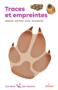 Traces et empreintes. Observer, identifier, pister, reconnaître - Lisak Frédéric ; Fichaux Catherine ; Brunellière L