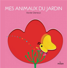 Mes animaux du jardin - Deneux Xavier
