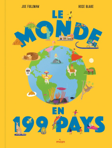 Le monde en 199 pays - Fullman Joe ; Blake Rose ; Lucas Sylvie