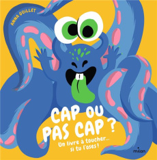 Cap ou pas cap ? Un livre à toucher... si tu l'oses ! - Guillet Anna