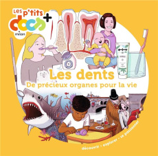 Les dents. De précieux organes pour la vie - Ledu Stéphanie ; Dorange Sylvain