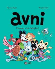 Avni Tome 10 : L'essayer, c'est l'adopter ! - Pujol Romain ; Caut Vincent