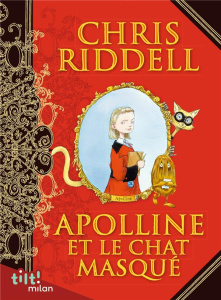Apolline et le chat masqué - Riddell Chris ; Sarn Amélie