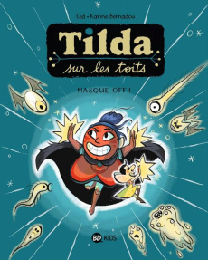 Tilda sur les toits Tome 5 : Masque off ! - ASNA/BERNADOU