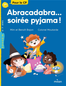 Abracadabra... soirée pyjama ! Pour le CP - MIM/BAJON