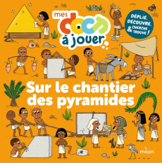 Sur le chantier des pyramides - Redoulès Stéphanie ; Ameling Charlotte