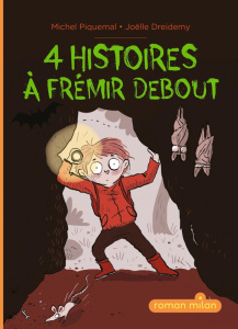 4 histoires à frémir debout - Piquemal Michel ; Dreidemy Joëlle
