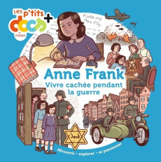 Anne Frank. Vivre caché pendant la guerre - Ledu Stéphanie ; Navarro Amelia
