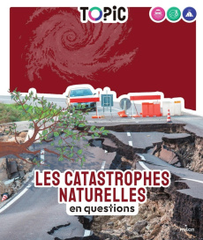 Les catastrophes naturelles en questions - Figueras Emmanuelle ; Dupont Margaux