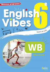 English Vibes 6e A1-A2. Workbook, Edition 2017 - Dahm Rebecca ; Chateauneuf Blandine ; Cousty Laure