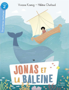 Jonas et la baleine - Koenig Viviane ; Chetaud Hélène