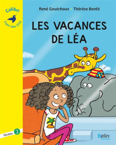 Les vacances de Léa. Niveau 2 [ADAPTE AUX DYS - Gouichoux René ; Bonté Thérèse