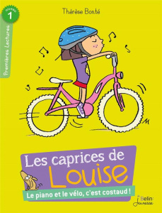 Les caprices de Louise : Le piano et le vélo, c'est costaud ! - Bonté Thérèse