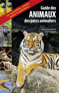 Guide des animaux des parcs animaliers - Martiré Dominique ; Merlier Franck