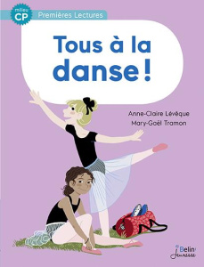 Tous à la danse ! - Lévêque Anne-Claire ; Tramon Mary-Gaël