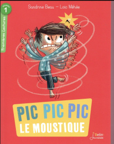 Pic pic pic, le moustique - Beau Sandrine ; Méhée Loïc