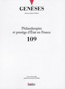 Genèses N° 109 : Philanthropies et prestige d'Etat en France - COLLECTIF