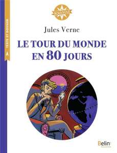 Le tour du monde en 80 jours. Cycle 3 - Verne Jules ; Rovere Maxime ; Fiorotto Isabelle ;