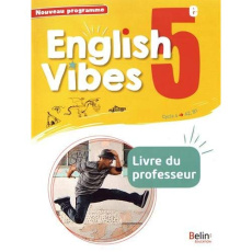 English Vibes 5e A2, B1. Livre du professeur, Edition 2017 - Dahm Rebecca ; Marty Carine ; Garrigou Maxime