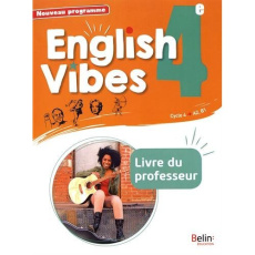 English Vibes 4e A2, B1. Livre du professeur, Edition 2017 - Dahm Rebecca ; Garrigou Maxime ; Marty Carine