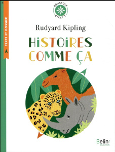 Histoires comme ça. Cycle 3 - Kipling Rudyard ; Barrié Mathilde ; Pollet Clémenc