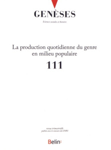 Genèses N° 111 : La production quotidienne du genre en milieu populaire - Pagis Julie ; Trépied Benoît