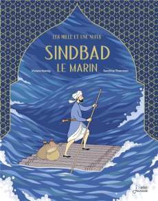 Sindbad le marin. Les mille et une nuits - Koenig Viviane ; Thommen Sandrine