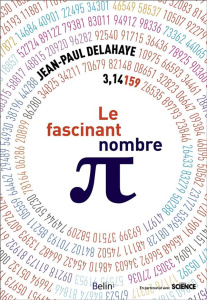 Le Fascinant Nombre Pi - Delahaye Jean-Paul