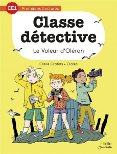Classe détective Tome 4 : Le voleur d'Oléron - Gratias Claire