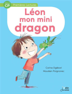 Léon, mon mini-dragon - Djébari Karine ; Poignonec Maurèen