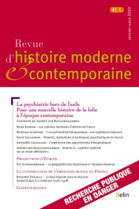 Revue d'histoire moderne et contemporaine Tome 67 N° 1, janvier-mars 2020 : La psychiatrie hors de - Bueltzingsloewen Isabelle von