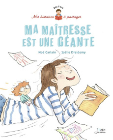 Ma maîtresse est une géante - Carlain Noé ; Dreidemy Joëlle ; Lécullée Christoph