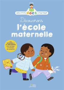Découvrons l'école maternelle - Loupy Christophe ; Robidou Vanessa