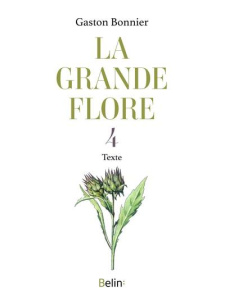La grande flore en couleurs. Tome 4, Textes - Bonnier Gaston ; Poinsot Julie