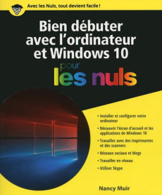 Bien débuter avec l'ordinateur et Windows 10 pour les nuls - Muir Nancy C.