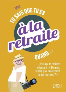 Tu sais que tu es à la retraite quand... - GIBET/SHUTTERSTOCK
